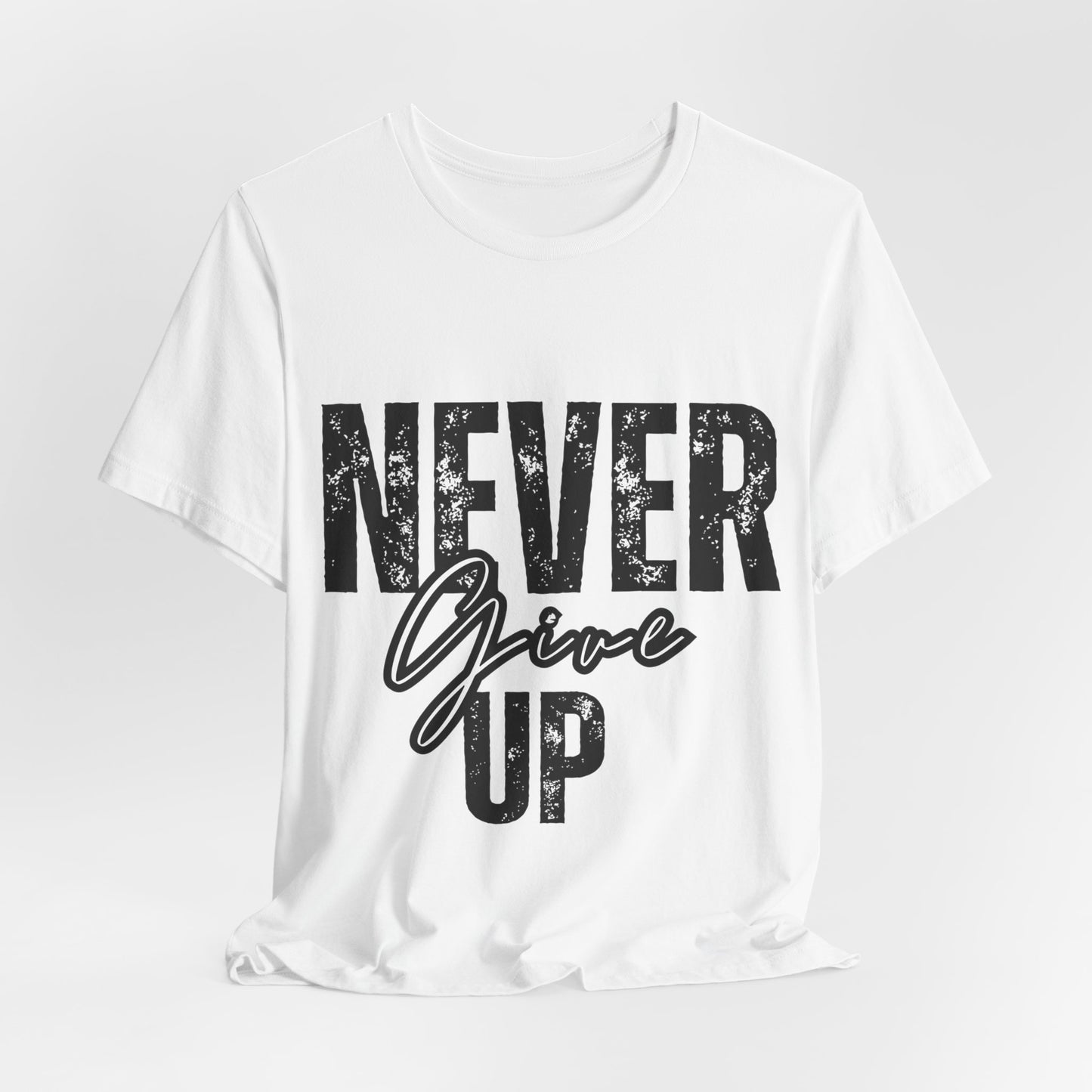 Never Give Up- II