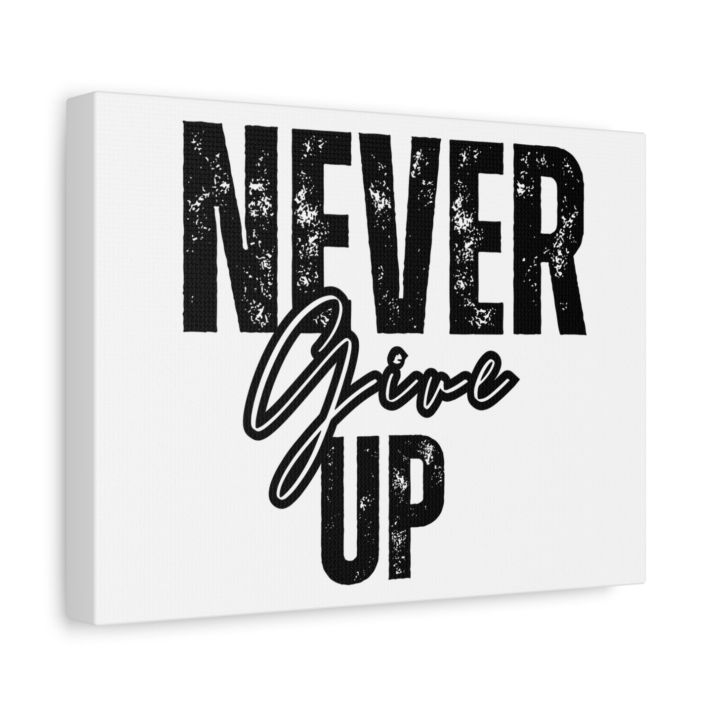 "Never Give Up" Canvas