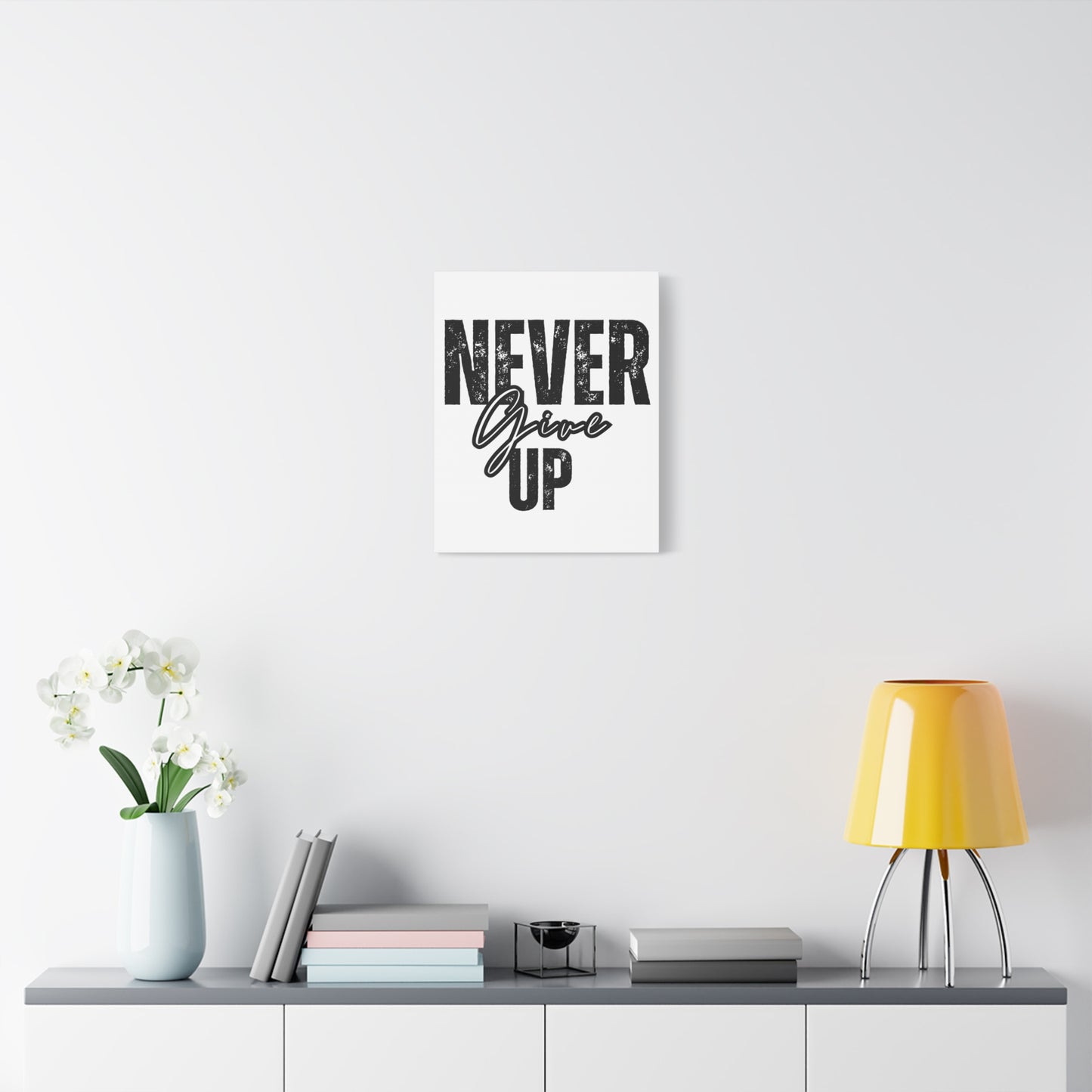 "Never Give Up" Canvas