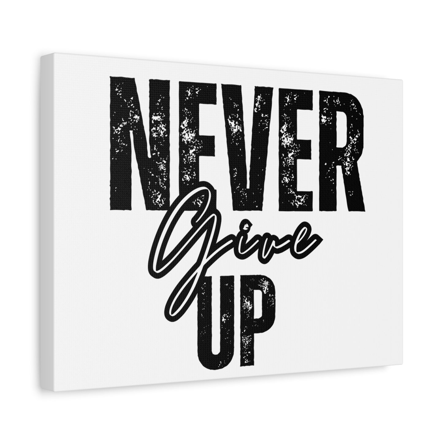 "Never Give Up" Canvas