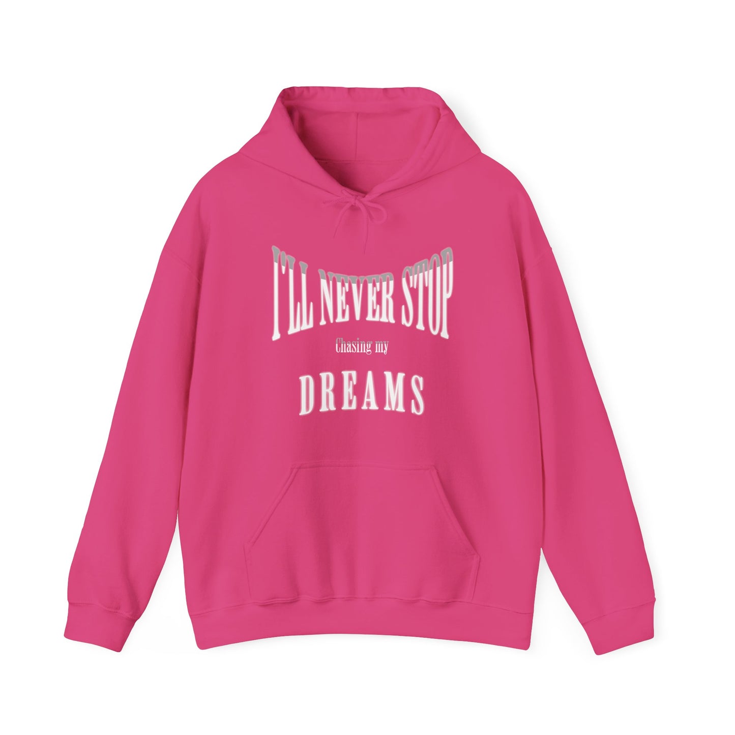 "Chase Your Dreams" - Unisex Hoodie