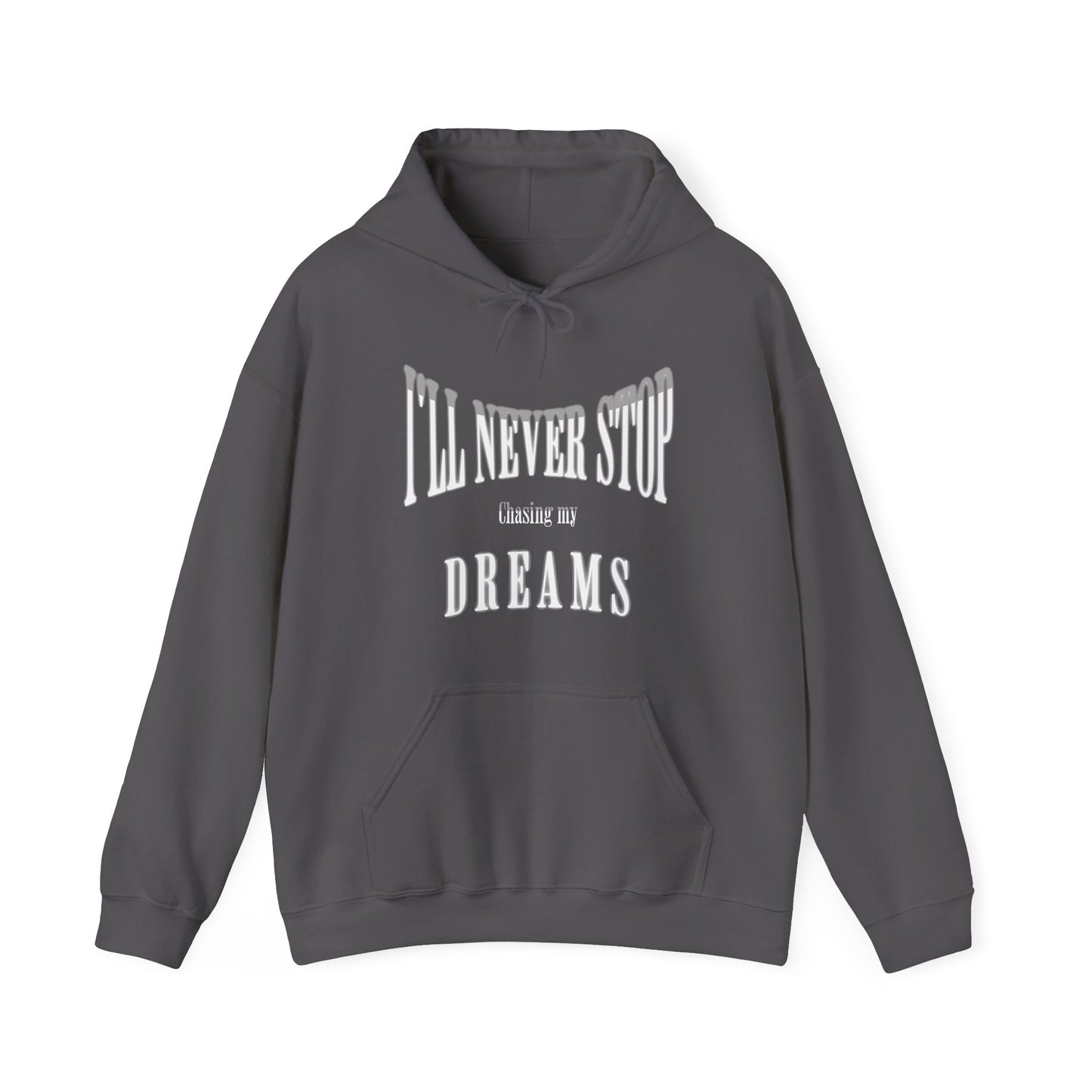 "Chase Your Dreams" - Unisex Hoodie