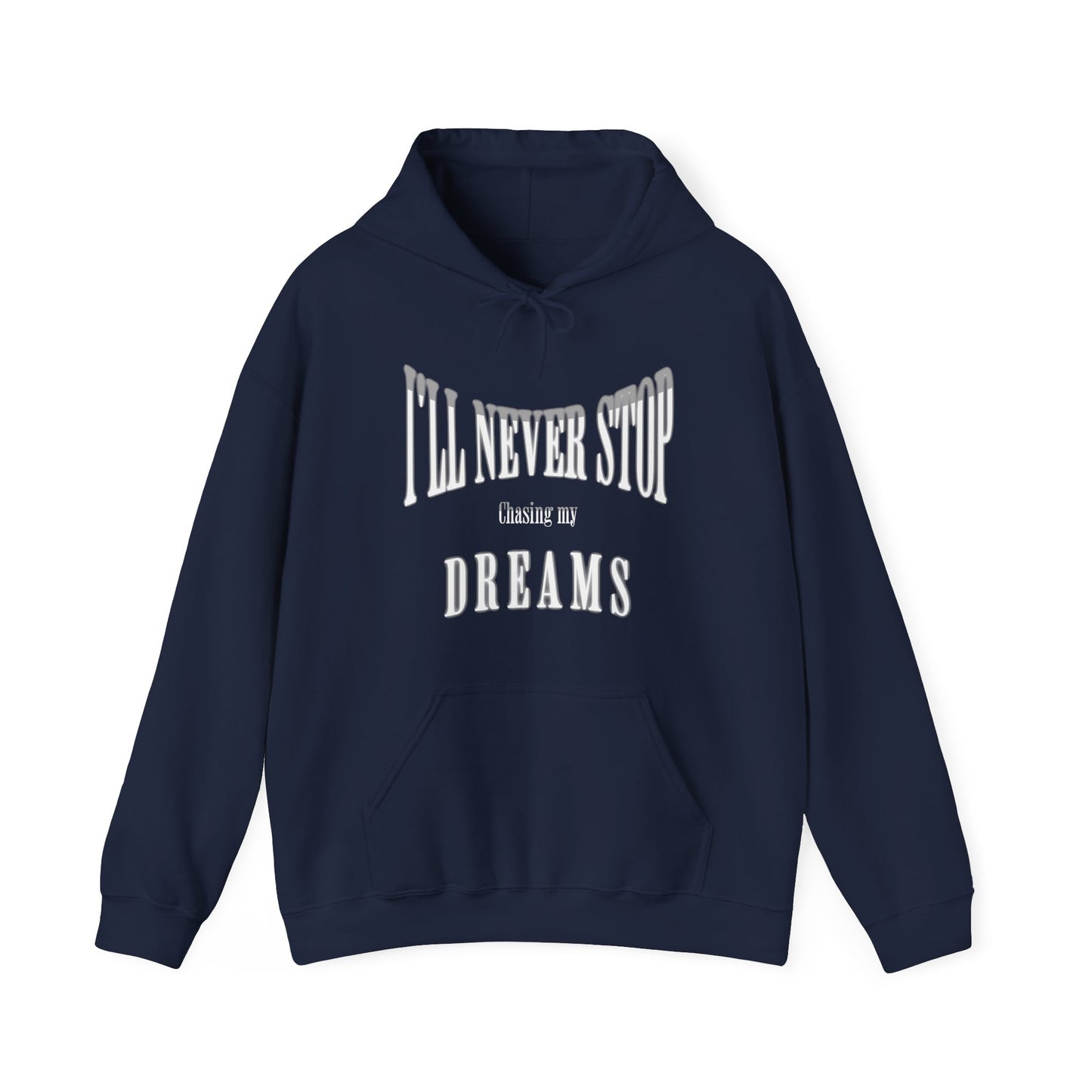 "Chase Your Dreams" - Unisex Hoodie