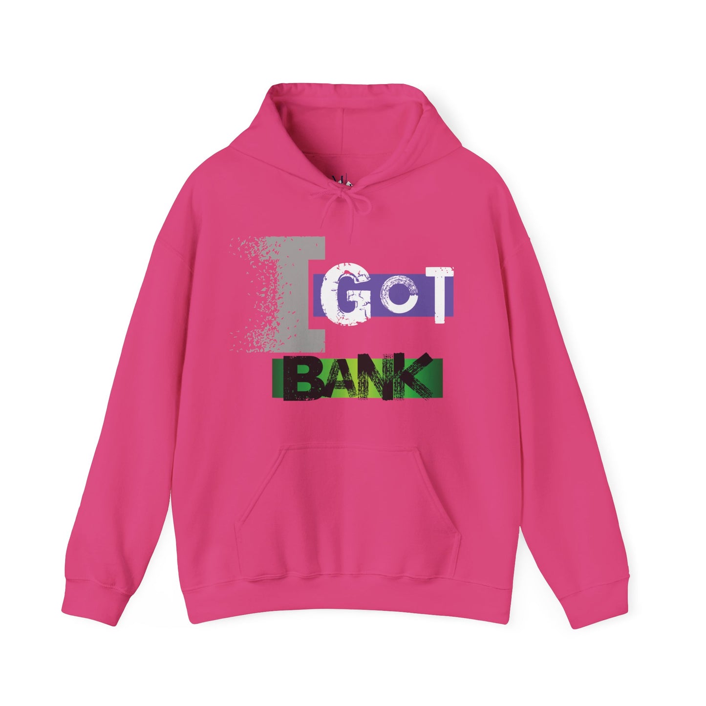 I GOT BANK Hooded Sweatshirt