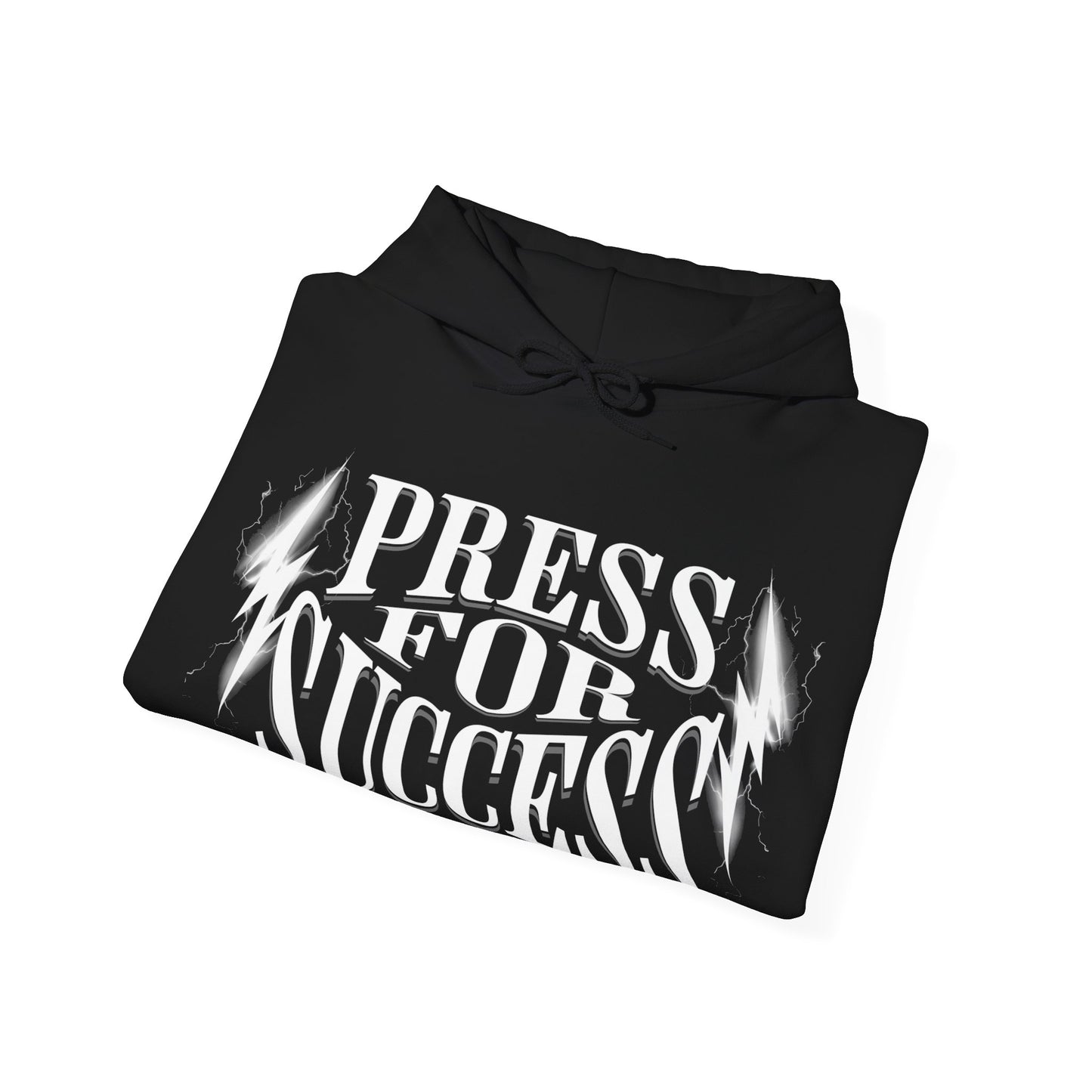 Press For Success - Hooded Sweatshirt