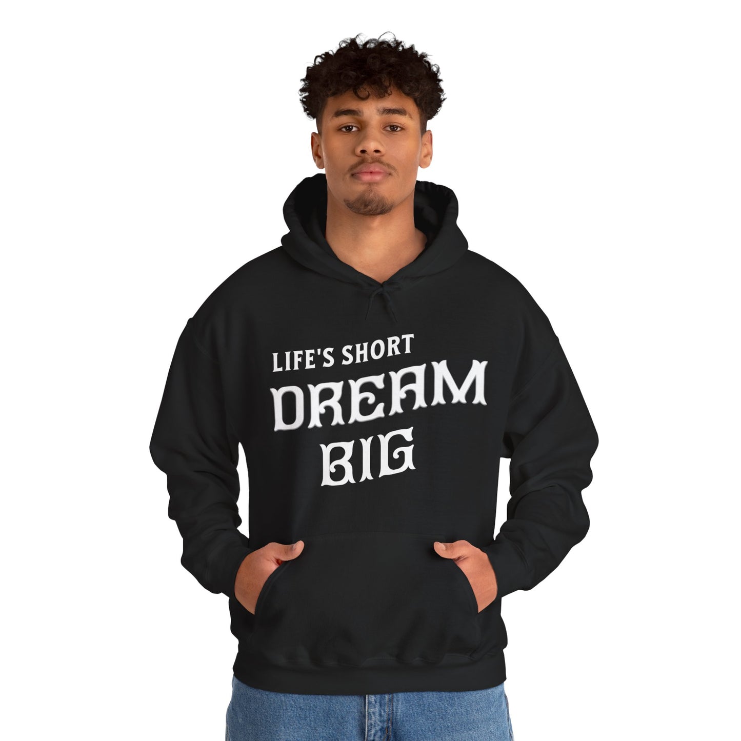 "Life's Short Dream Big" - Black Unisex Hoodie