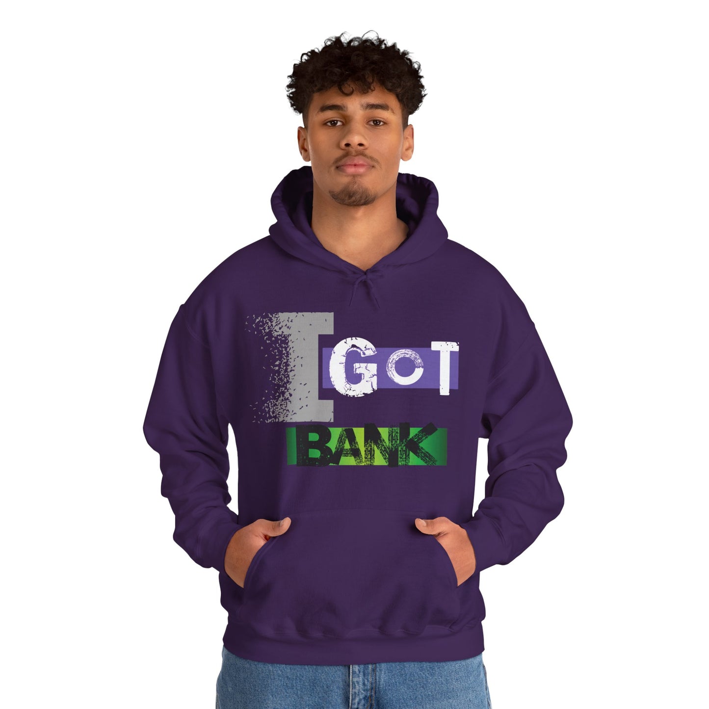 I GOT BANK Hooded Sweatshirt