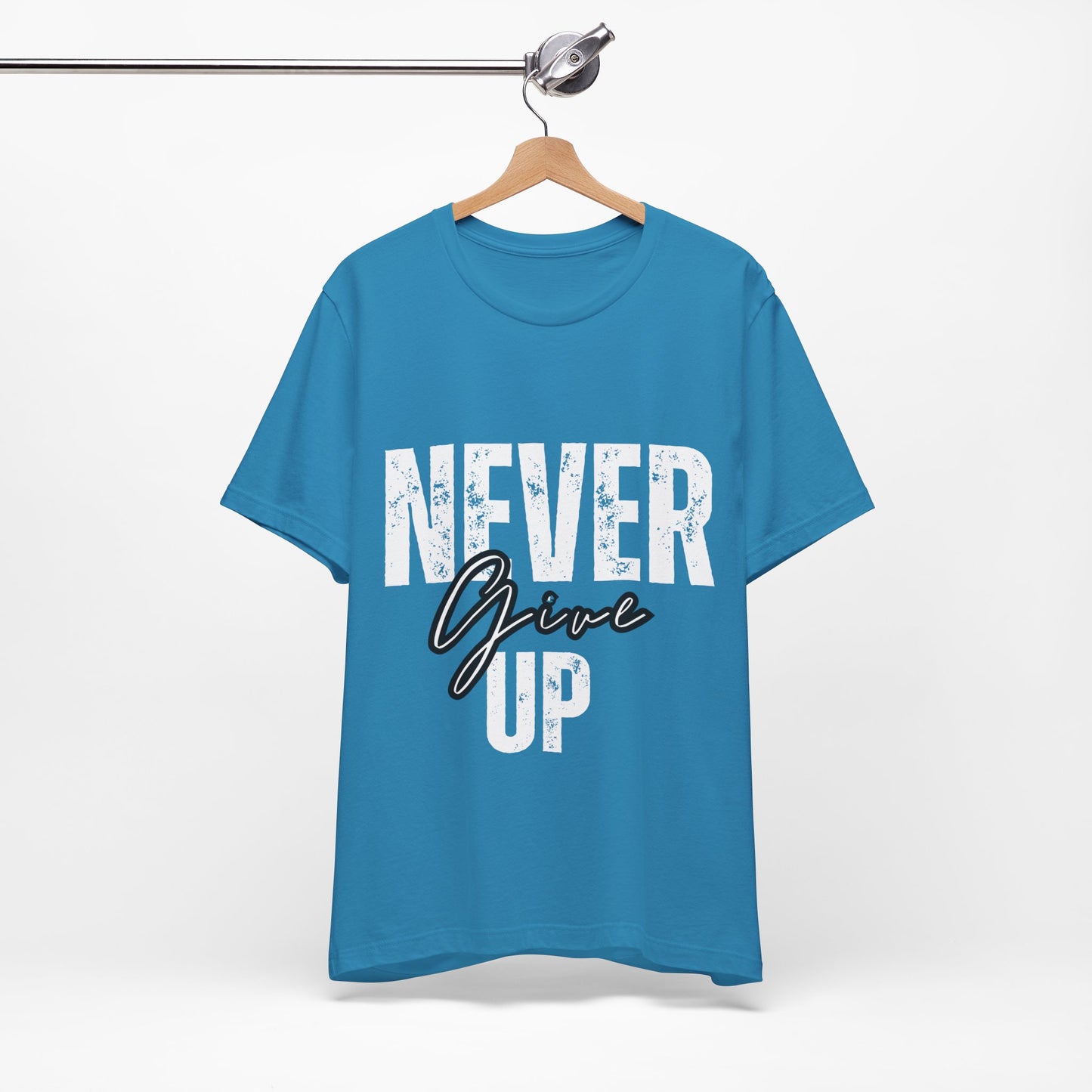 "Never Give Up"