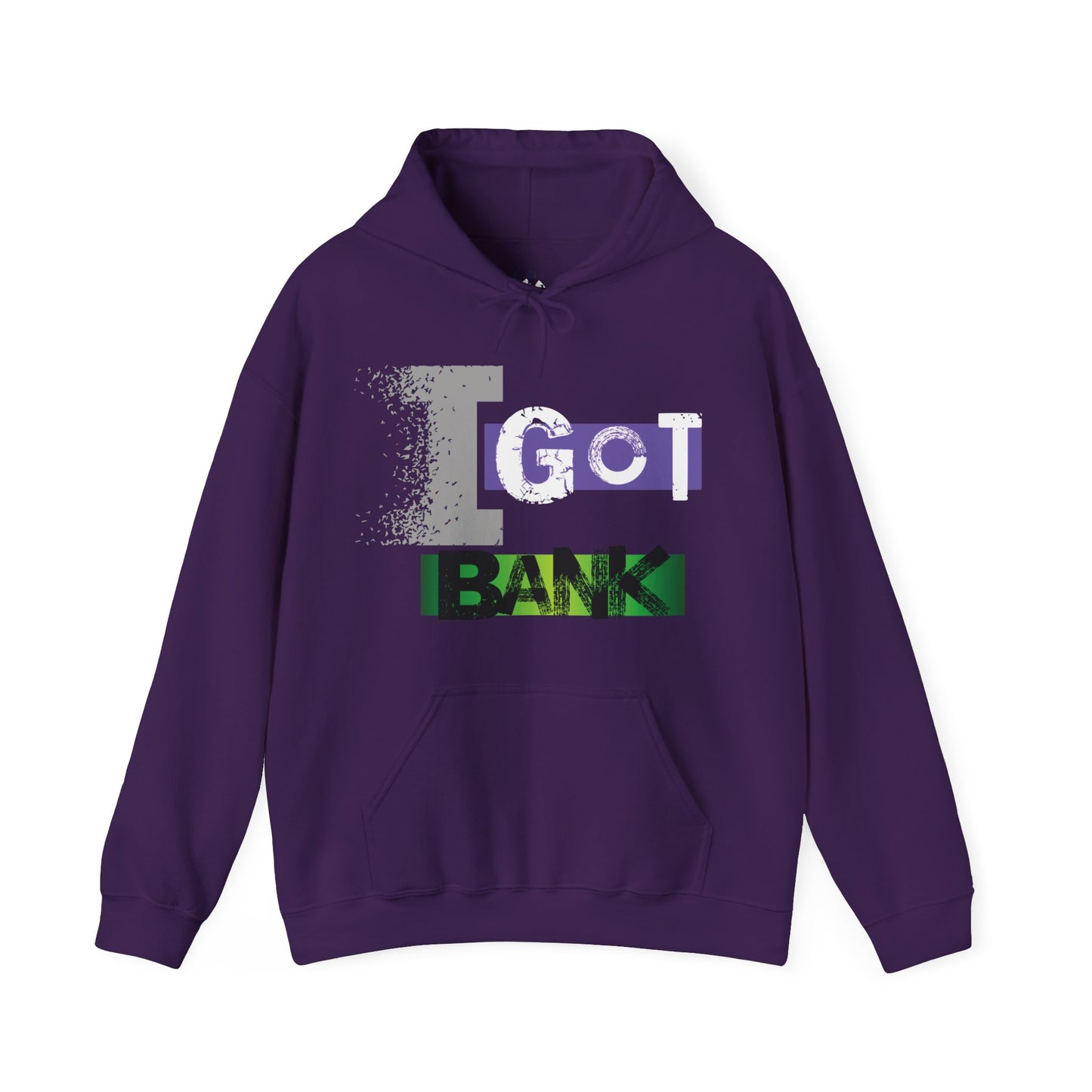 I GOT BANK Hooded Sweatshirt