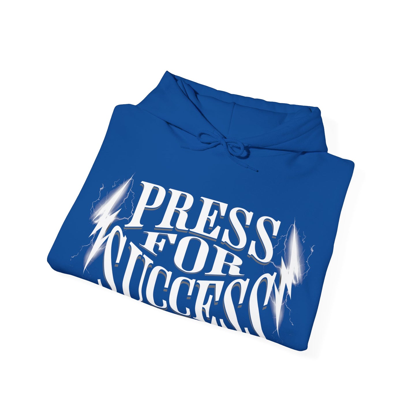 Press For Success - Hooded Sweatshirt