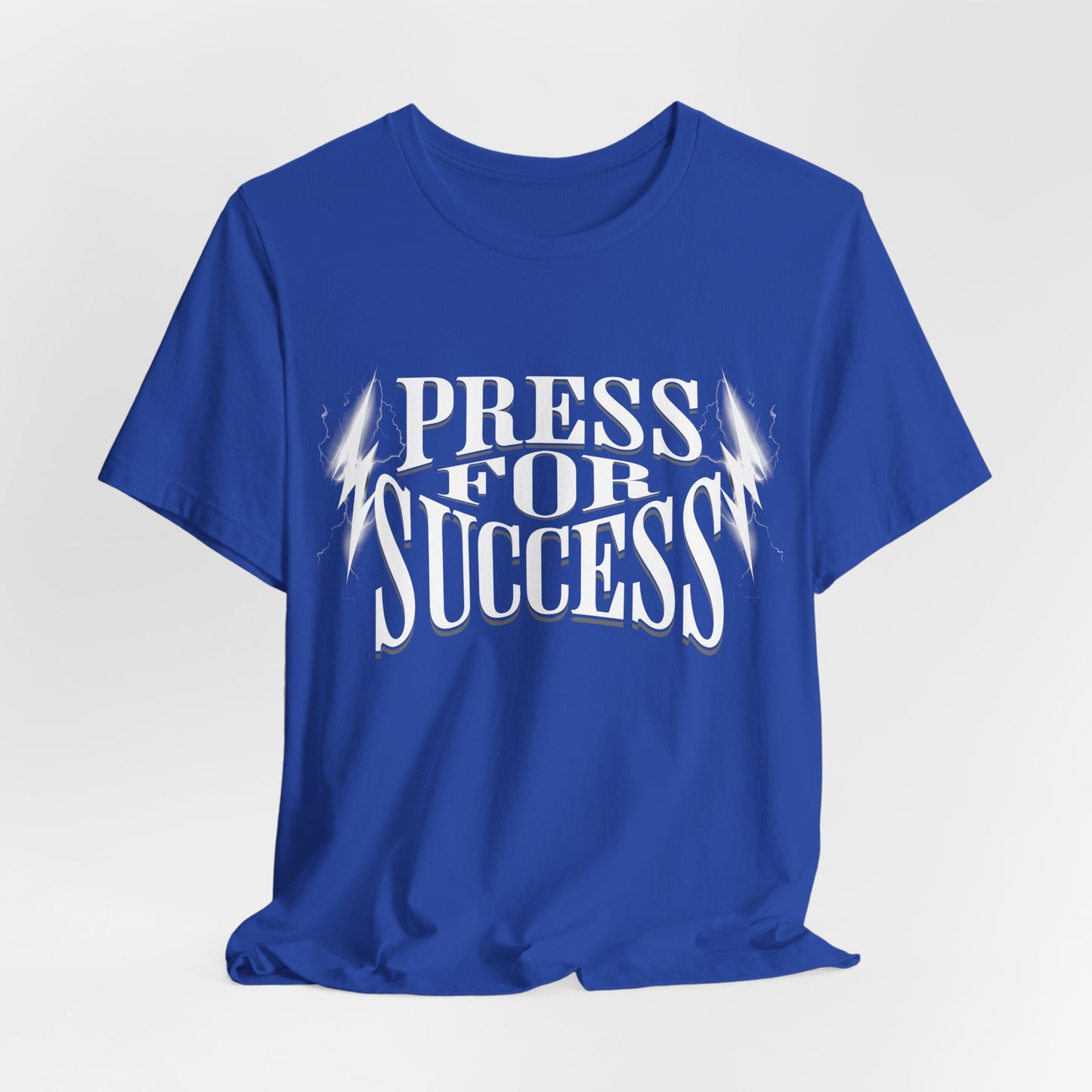 Press For Success - T-shirt