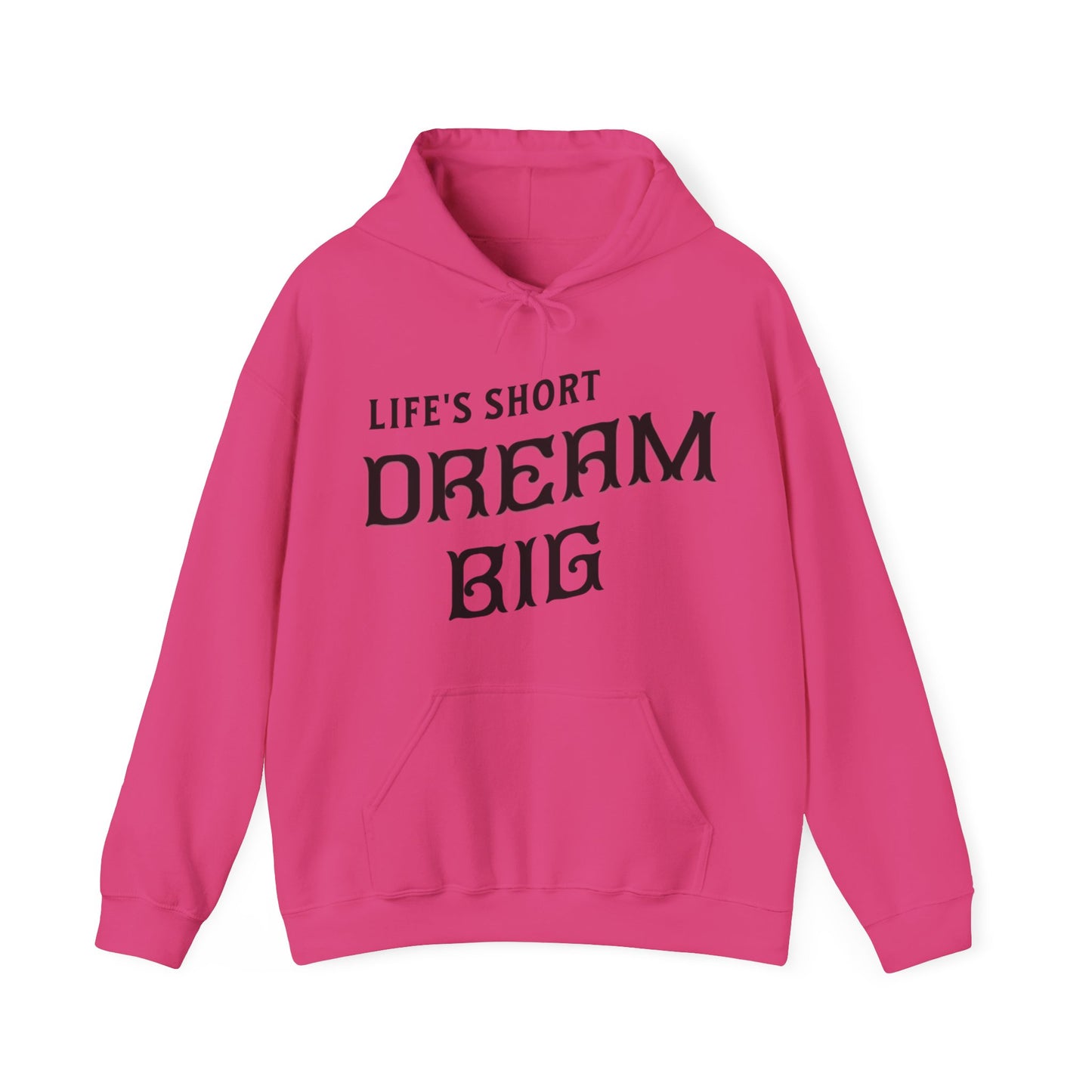 Dream Big - Hooded Sweatshirt