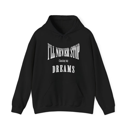 "Chase Your Dreams" - Unisex Hoodie