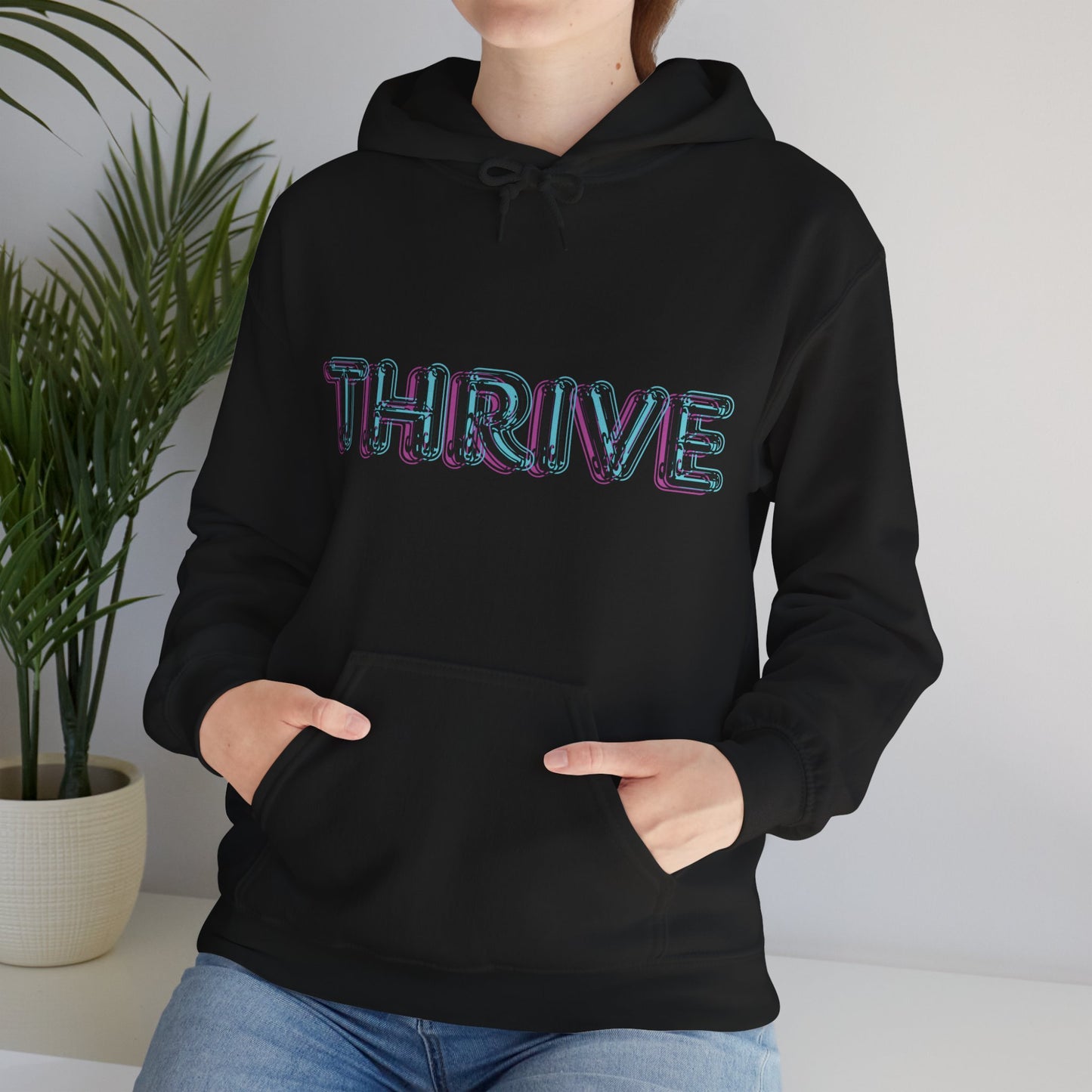 Thrive Hoodie