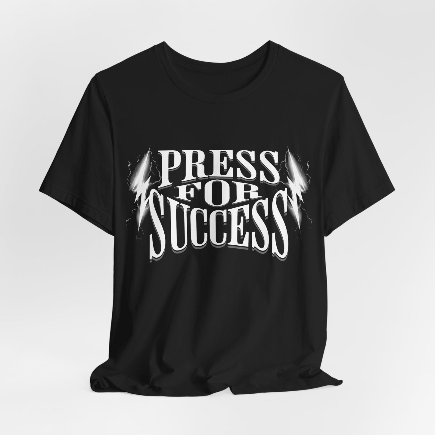 Press For Success - T-shirt