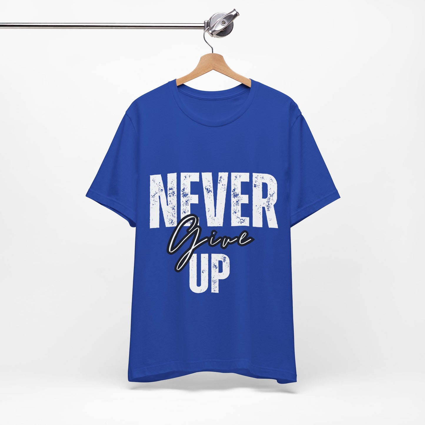 "Never Give Up"