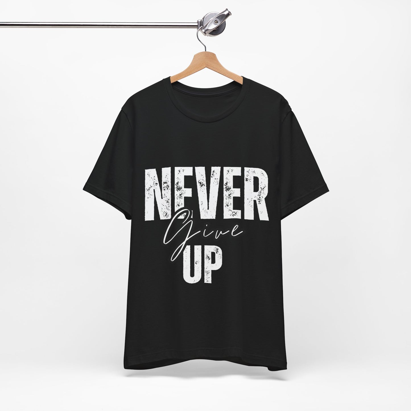 "Never Give Up"