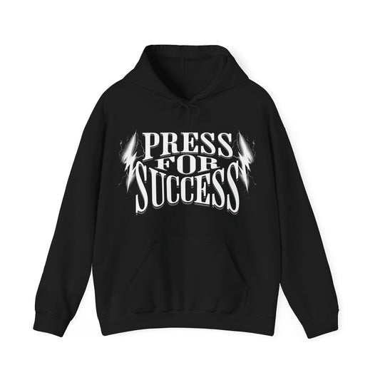 Press For Success - Hooded Sweatshirt