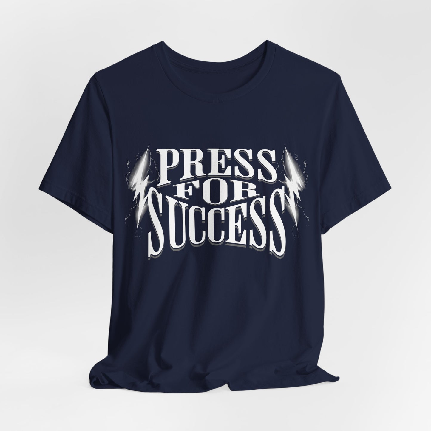 Press For Success - T-shirt