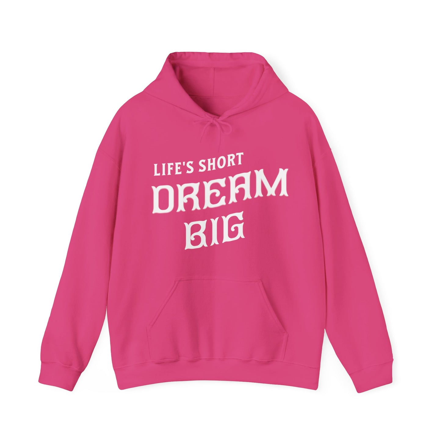 "Life's Short Dream Big" - Black Unisex Hoodie