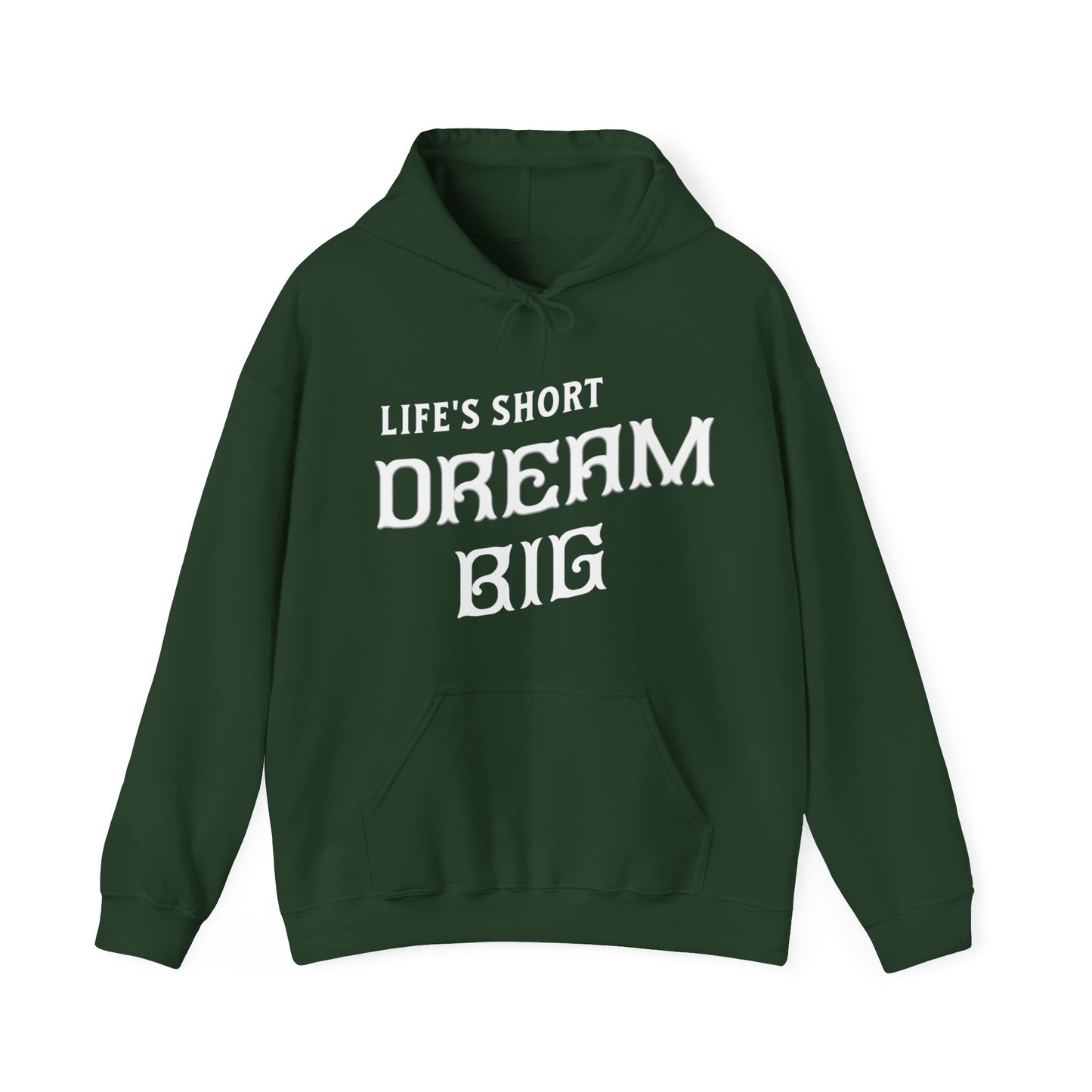 "Life's Short Dream Big" - Black Unisex Hoodie