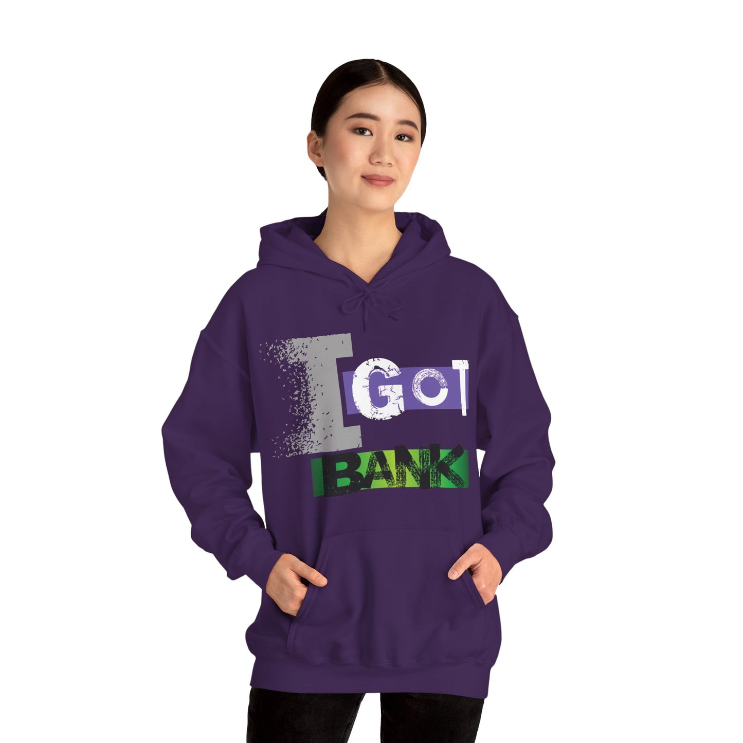 I GOT BANK Hooded Sweatshirt
