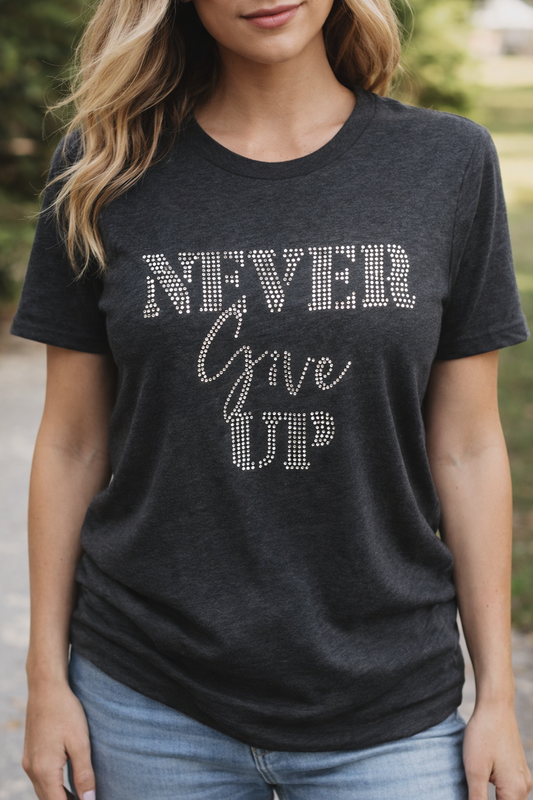 Never Give Up - Shirt
